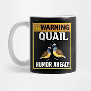 Warning Quail Humor Ahead Mug